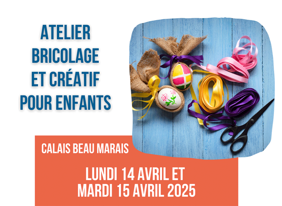 Atelier bricolage et créatif pour enfant à Calais Atelier bricolage et créatif pour enfant à Calais